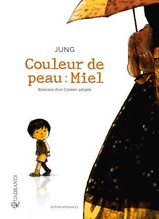 Couleur de peau : Miel - Intégrale 2 : Tomes 3 et 4