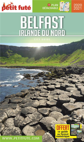 Petit Futé Belfast Irlande du Nord. Edition 2020-2021. Avec 1 Plan détachable