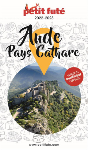 Petit Futé Aude - Pays Cathare. Edition 2022-2023
