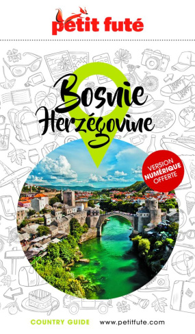 Petit Futé Bosnie-Herzégovine. Edition 2023