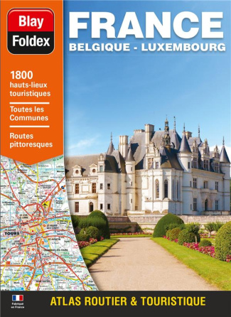 Atlas routier et touristique France-Belgique-Luxembourg. 1/250 000, Edition 2018