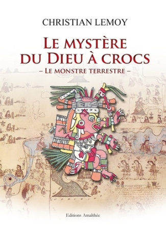 Le mystère du Dieu à crocs. Le monstre terrestre