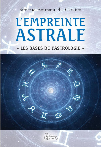 L'empreinte astrale. "Les bases de l'astrologie"
