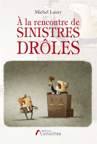 A la rencontre de sinistres drôles
