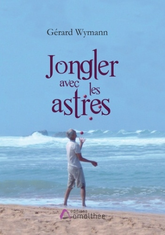 JONGLER AVEC LES ASTRES