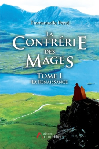 La confrérie des Mages Tome 1