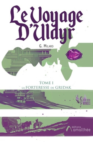 Le voyage d'Uldyr. Tome 1