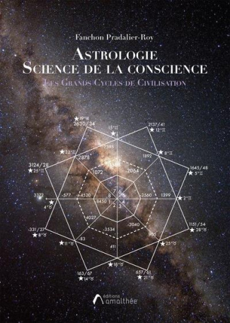 Astrologie, science de la conscience. Les grands cycles de civilisation