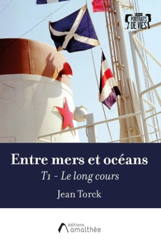 Entre mers et océans Tome 1 : Le long cours