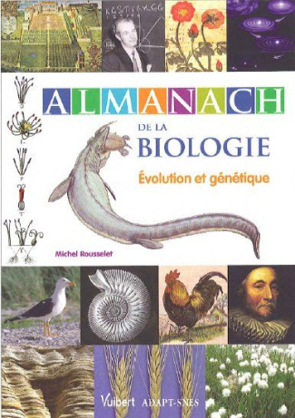 Almanach de la biologie. Evolution et génétique