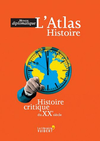 L'Atlas Histoire. Histoire critique du XXe siècle