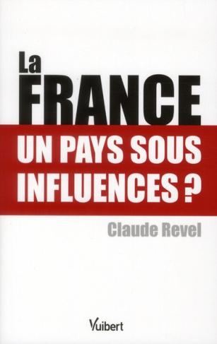 La France. Un pays sous influences ?