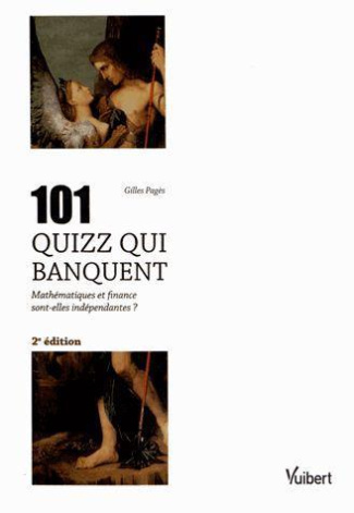 101 quizz qui banquent. Mathématiques et finance sont-elles indépendantes ? 2e édition revue et augm