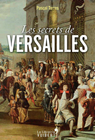 Les secrets de Versailles