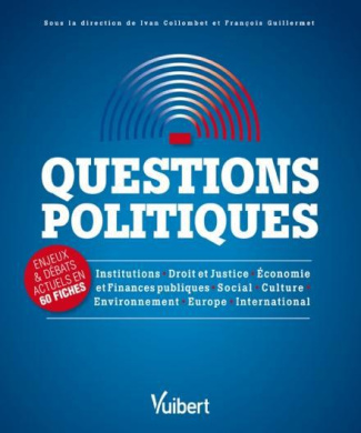 Questions politiques. Enjeux & débats actuels en 60 fiches