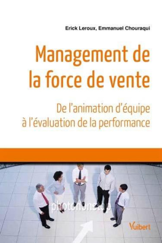 Management des forces de vente. De l'animation d'équipe à l'évaluation de la performance, 2e édition