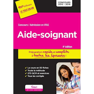 Aide-soignant. Concours / Admission en IFAS, Edition 2015-2016