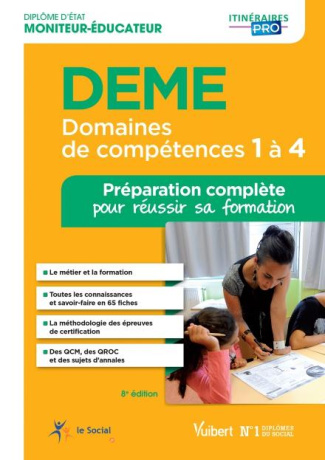 DEME Domaines de compétences 1 à 4. Préparation complète pour réussir sa formation, 8e édition