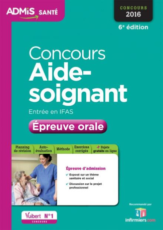 Concours Aide-soignant. Epreuve orale, 6e édition