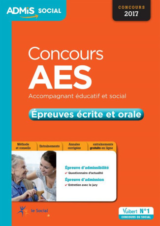 Concours AES Accompagnant éducatif et social - Epreuves écrite et orale. Entraînement, Edition 2017