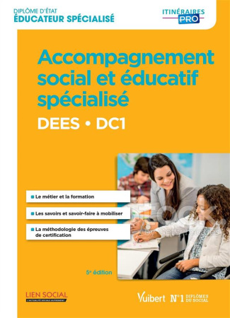 Accompagnement social et éducatif spécialisé DEES DC1. Diplôme d'Etat d'éducateur spécialisé, 5e édi