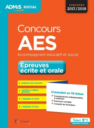 Concours AES Accompagnant éducatif et social - Epreuves écrite et orale. L'essentiel en 36 fiches, E
