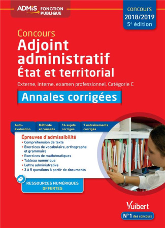 Concours Adjoint administratif Etat et territorial. Annales corrigées, Edition 2018-2019