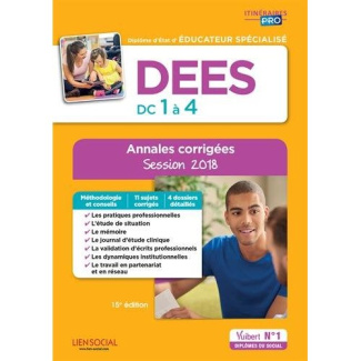 DEES, épreuves de certification DC 1 à 4, annales corrigées. Diplôme d'Etat d'Educateur spécialisé,