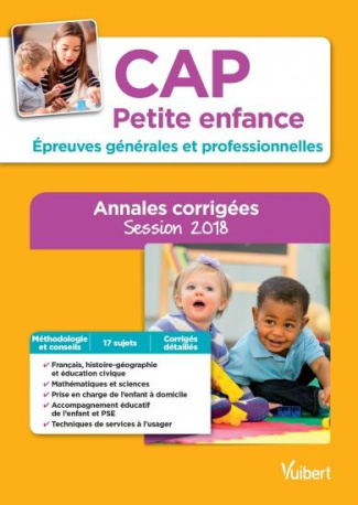 CAP Petite enfance. Epreuves générales et professionnelles. Annales corrigées, Edition 2018