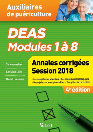 DEAS Modules 1 à 8. Annales corrigées, Edition 2018