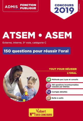 ATSEM ASEM Externe, interne, 3e voie - Catégorie C. Les 150 questions pour réussir l'oral, Edition 2
