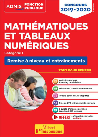 Mathématiques et tableaux numériques Catégorie C. Remiuse à niveau et entraînement, Edition 2019-202