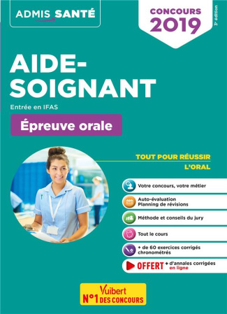 Aide-soignant, entrée en IFAS. Epreuve orale, Edition 2019