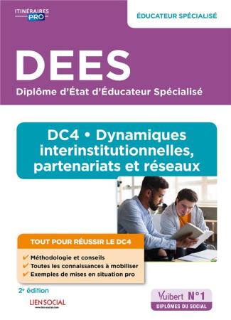 DEES Educateur spécialisé - DC4 Dynamiques interinstitutionnelles, partenariats et réseaux. 2e éditi