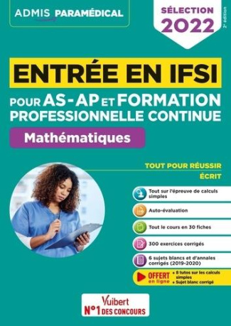 Entrée en IFSI pour les AS-AP et formation professionnelle continue. Mathématiques, Edition 2022