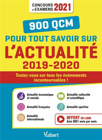 900 QCM pour tout savoir sur l'actualité 2019-2020. Edition 2021