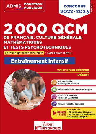 2000 QCM de français, culture générale, mathématiques et tests psychotechniques. Entraînement intens