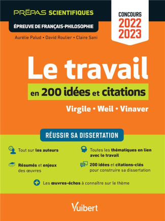 Le travail en 200 idées et citations. Virgile, Weil, Vinaver. Epreuve de Français-Philosophie, Editi