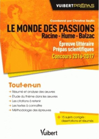 Le monde des passions : Racine - Hume - Balzac. Epreuve littéraire Prépas scientifiques Concours 201