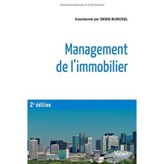 Management de l'immobilier. 2e édition
