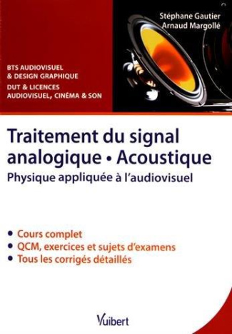 Traitement du signal analogique, acoustique. Physique appliquée à l'audiovisuel