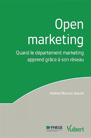 Open marketing. Quand le département marketing apprend grâce à son réseau