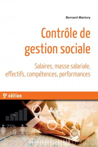 Contrôle de gestion sociale. Salaires, masse salariale, effectifs, compétences, performances, 9e édi