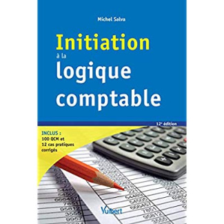 Initiation à la logique comptable. 12e édition