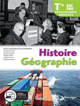 Histoire Géographie Tle Bac Pro enseignement agricole. Edition 2019