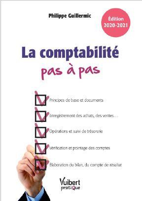 La comptabilité pas à pas. Edition 2020-2021