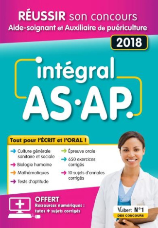 Intégral AS/AP. Réussir son concours Aide-soignant et Auxiliaire de puériculture, Edition 2018