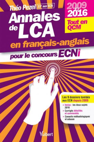 Annales de LCA pour le concours ECNi. 2009 à 2016, Edition bilingue français-anglais