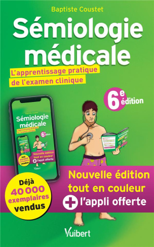 Sémiologie médicale. L'apprentissage pratique de l'examen clinique, 6e édition
