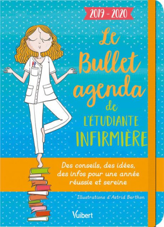 Le bullet agenda de l'étudiante infirmière. Des conseils, des idées, des infos pour une année réussi